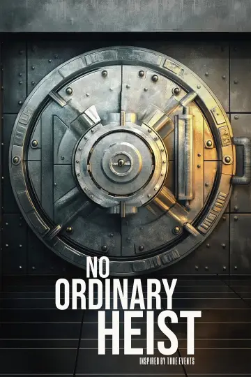 Plakat do filmu "No Ordinary Heist" #832743