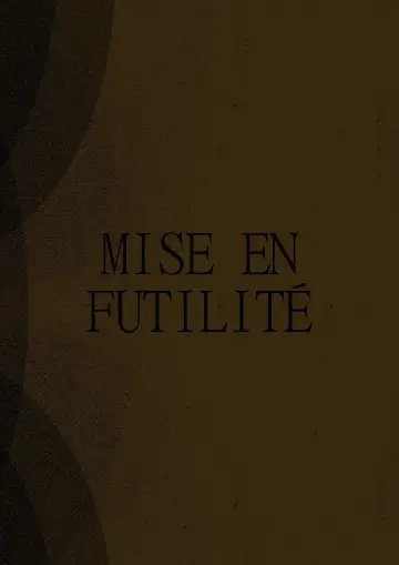 Mise en Futilité