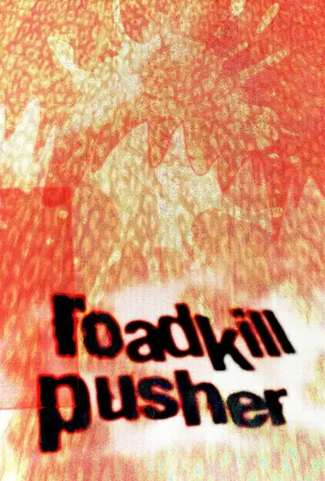 Roadkill Pusher plakat