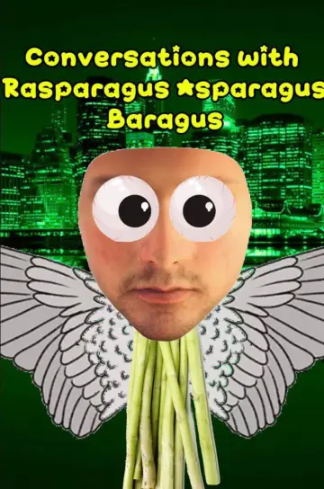 Conversations with Rasparagus Asparagus Baragus plakat