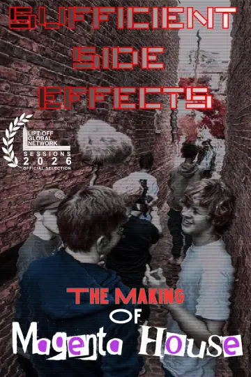 Plakat do filmu "SUFFICIENT SIDE EFFECTS The Making Of Magenta House" #1210729