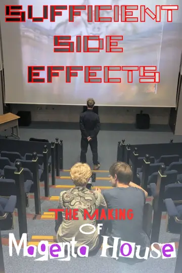 Plakat do filmu "SUFFICIENT SIDE EFFECTS The Making Of Magenta House" #1210731
