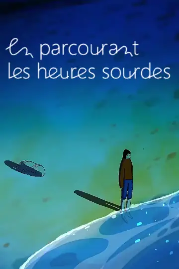 En parcourant les heures sourdes