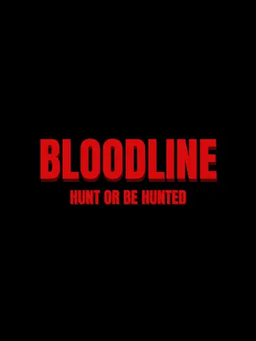 Plakat do filmu "BLOODLINE: HUNT OR BE HUNTED" #800186