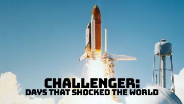 Zasłona do filmu "Space Shuttle Challenger: Days that Shocked the World" #1568813