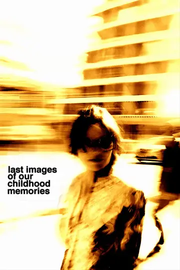 Plakat do filmu "Last Images Of Our Childhood Memories" #1811682