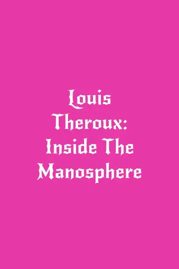 Plakat do filmu "Louis Theroux: W głębi manosfery" #1201266