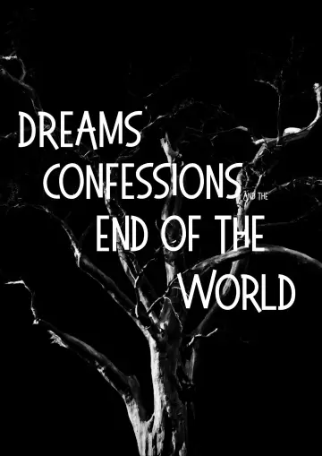 Plakat do filmu "Dreams, Confessions and The End Of The World" #772872