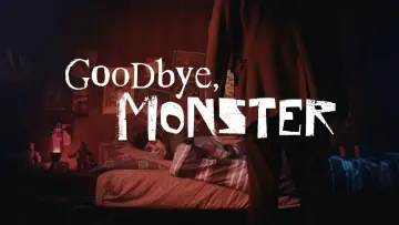 Goodbye, Monster
