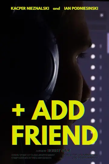 Plakat do filmu "+ Add Friend" #1647767