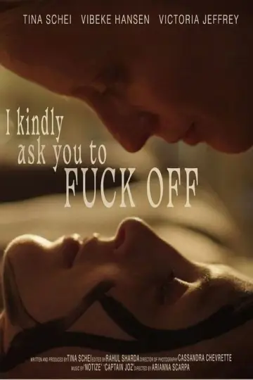 Plakat do filmu "I Kindly Ask You to F**k Off" #781423
