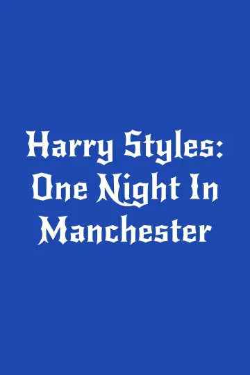 Plakat do filmu "Harry Styles. One Night in Manchester." #1192611