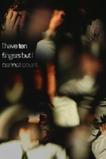I Have Ten Fingers but I Cannot Count