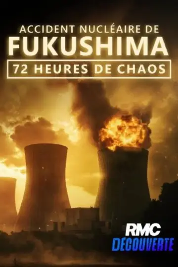 Accident nucléaire de Fukushima : 72 heures de chaos