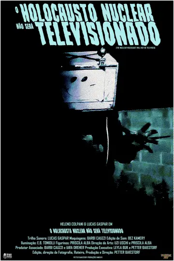 Plakat do filmu "O Holocausto Nuclear Não Será Televisionado" #794897