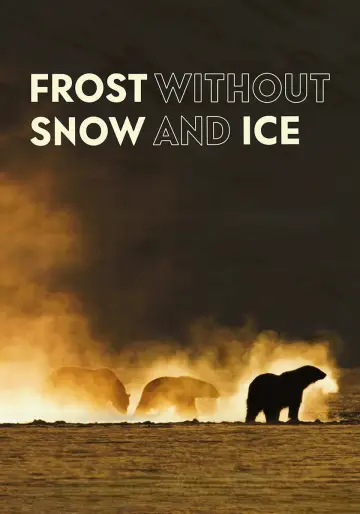 Plakat do filmu "Frost uten Snø og Is" #781196