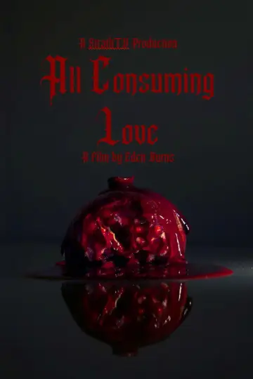 Plakat do filmu "All Consuming Love" #781700