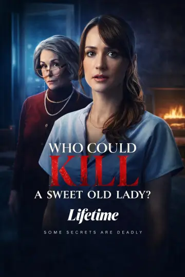 Who Could Kill a Sweet Old Lady
