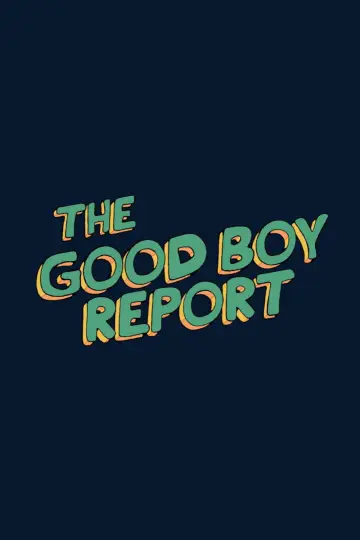 The Good Boy Report