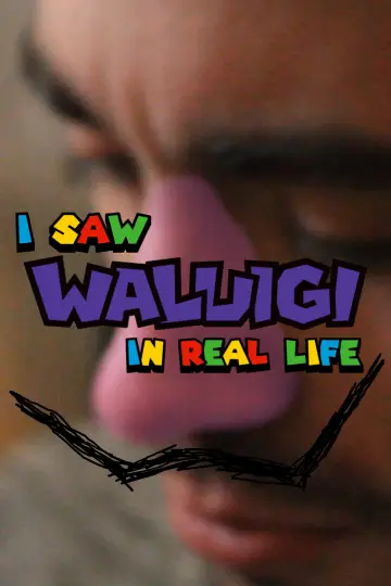 Plakat do filmu "I Saw Waluigi in Real Life" #777861