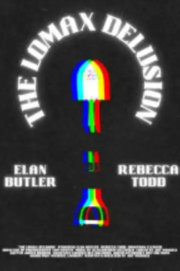 Plakat do filmu "The Lomax Delusion" #823114