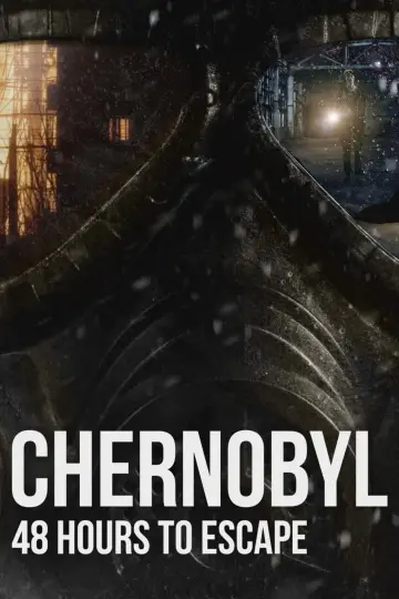 Plakat do filmu "Chernobyl: 48 Hours To Escape" #765706