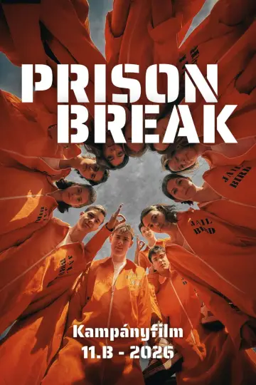 Prison Break - 11.B kampányfilm