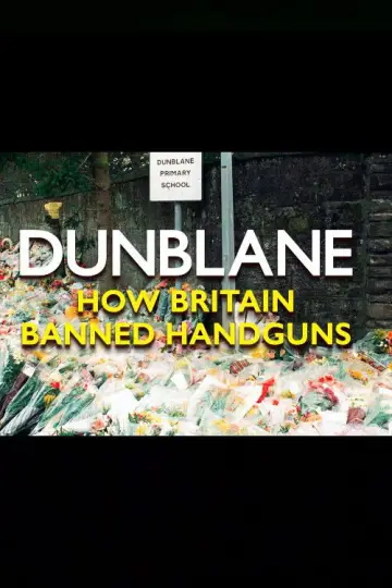 Plakat do filmu "Dunblane: How Britain Banned Handguns" #777270