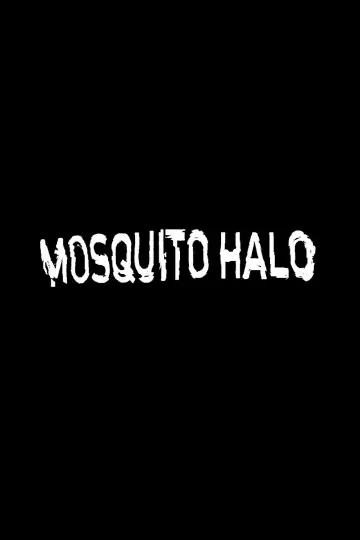 Plakat do filmu "Mosquito Halo" #777186