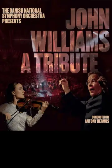 Plakat do filmu "John Williams - A Tribute – The Danish National Symphony Orchestra" #810506