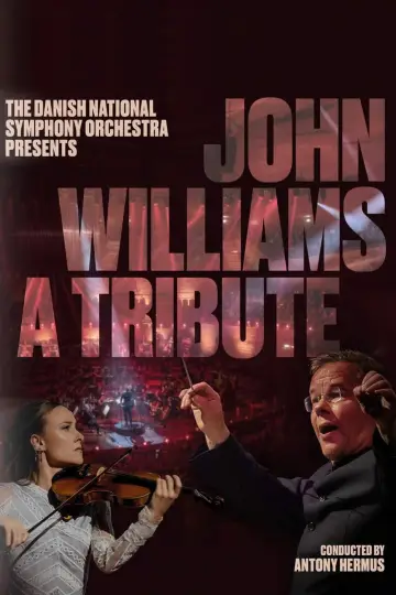 Plakat do filmu "John Williams - A Tribute – The Danish National Symphony Orchestra" #810507