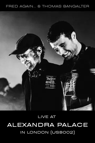 Fred again.. & Thomas Bangalter: Live at Alexandra Palace in London (USB002)