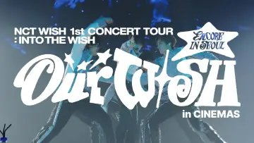 Zasłona do filmu "2026 NCT WISH 1st CONCERT TOUR ‘INTO THE WISH : Our WISH’ ENCORE IN SEOUL in CINEMAS" #799018