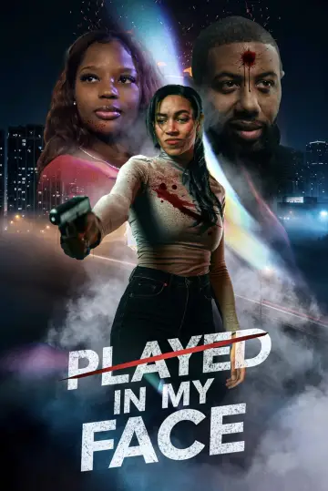 Played In My Face plakat