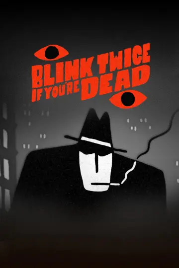 Blink Twice If You're Dead