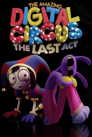 Plakat do filmu "The Amazing Digital Circus: Ostatni akt" #829498
