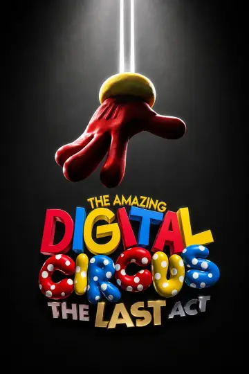 Plakat do filmu "The Amazing Digital Circus: Ostatni akt" #925260