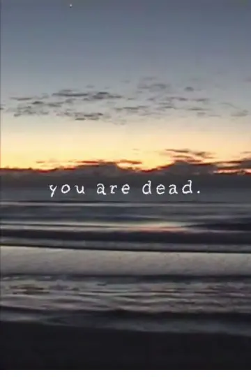 you are dead.
