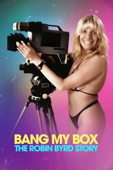 Bang My Box: The Robin Byrd Story