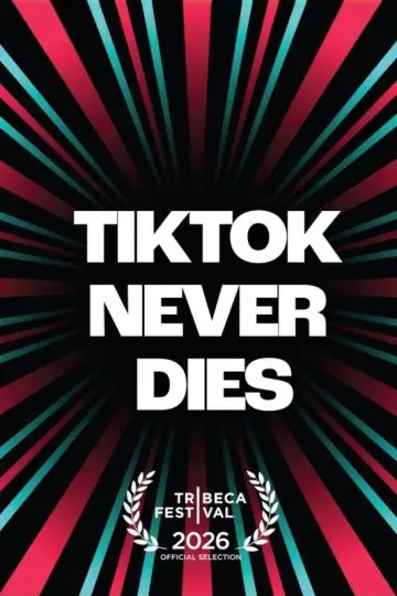 TikTok Never Dies plakat