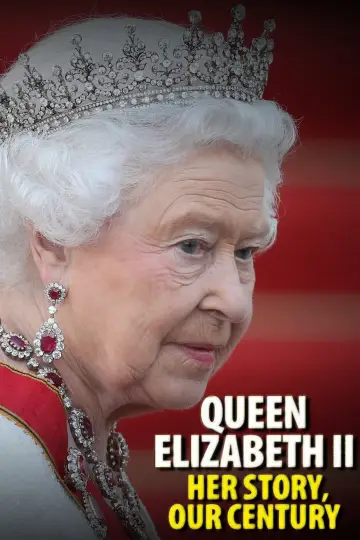 Queen Elizabeth II: Her Story, Our Century plakat