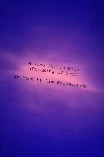 Plakat do filmu "Making Art Is Hard" #825129