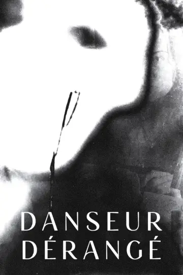 Plakat do filmu "Danseur Dérangé" #825301