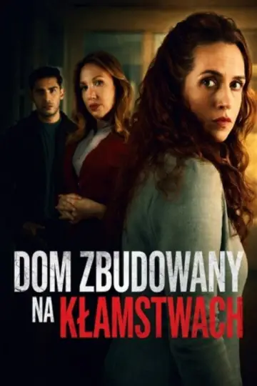 Dom zbudowany na kłamstwach