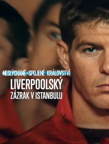 Plakat do filmu "Sportowe opowieści z Wielkiej Brytanii: Cud Liverpoolu w Stambule" #912299
