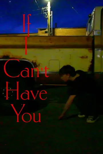 If I Cant Have You plakat