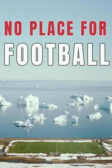 Plakat do filmu "No Place For Football" #1143252