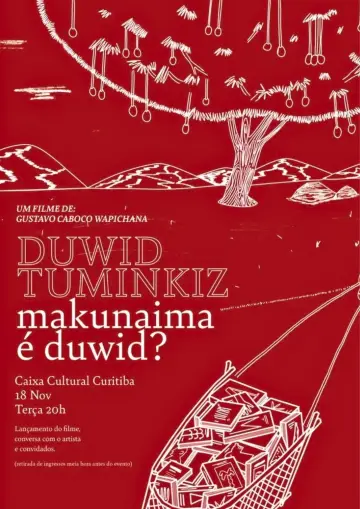 Plakat do filmu "Duwid Tuminkiz - Makunaima é Duwid?" #933799