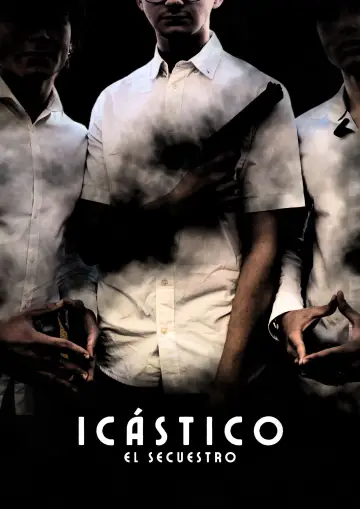 Plakat do filmu "ICÁSTICO: El Secuestro" #833810