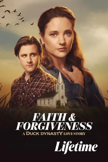 Faith & Forgiveness: A Duck Dynasty Love Story